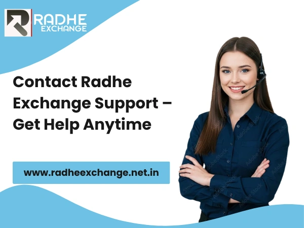 Contact Radhe Exchange Support – Get Help Anytime