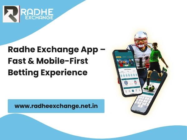 Radhe Exchange App – Fast & Mobile-First Betting Experience