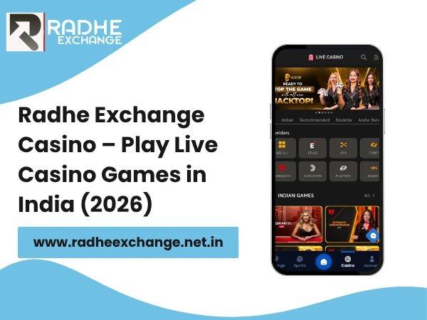 Radhe Exchange Casino – Play Live Casino Games in India (2026)